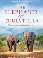 The Elephants of Thula Thula by author Francoise Malby-Anthony 9781529087703 BookStudio.lk Sri Lanka